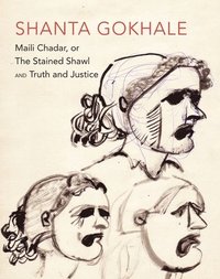 bokomslag &quot;Maili Chadar, or The Stained Shawl&quot; and &quot;Truth and Justice&quot;