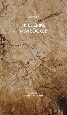 Friederike Mayröcker - Cahier, Inbunden