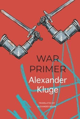 Alexander Kluge - War Primer, Inbunden