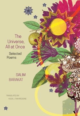 Salim Barakat - Universe, All at Once, Häftad