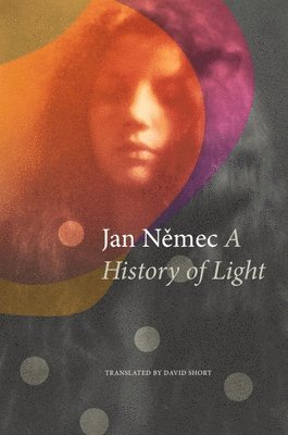 Jan Nemec - History of Light, Inbunden