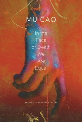 Mu Cao - In the Face of Death We Are Equal, Häftad