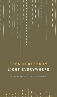 Cees Nooteboom - Light Everywhere, Häftad