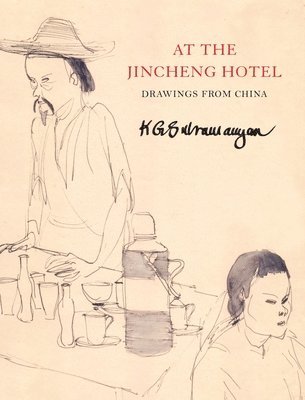 K. G. Subramanyan - At the Jincheng Hotel, Inbunden