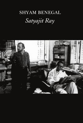 Shyam Benegal, Satyajit Ray - Satyajit Ray, Häftad