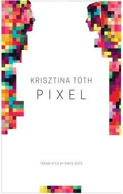 Krisztina Tóth - Pixel, Häftad