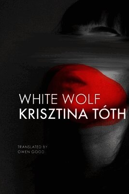 Krisztina Tóth - White Wolf, Häftad