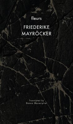 Friederike Mayröcker - fleurs, Inbunden