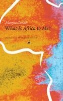 Maryse Condé - What Is Africa to Me?, Häftad