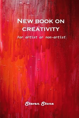 Steven Stone - New book on creativity, Häftad