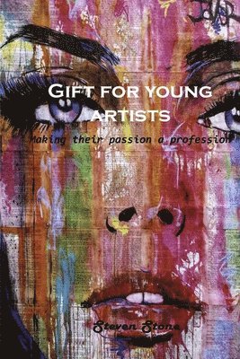 Steven Stone - Gift for young artists, Häftad