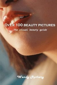 bokomslag Over 100 beauty pictures