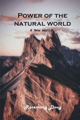 Power of the Natural World 1