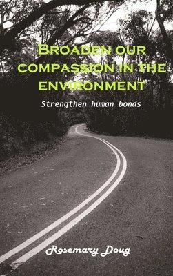 bokomslag Broaden our Compassion in the Environment