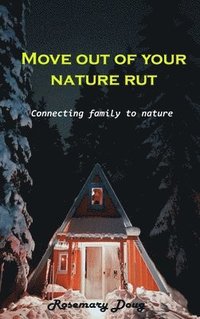 bokomslag Move out of your nature rut
