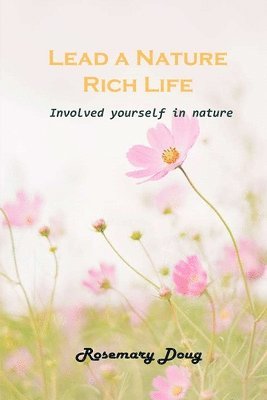 Lead a Nature Rich Life 1