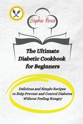 The Ultimate Diabetic Cookbook for Beginners 1