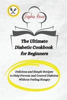 Ultimate Diabetic Cookbook for Beginners