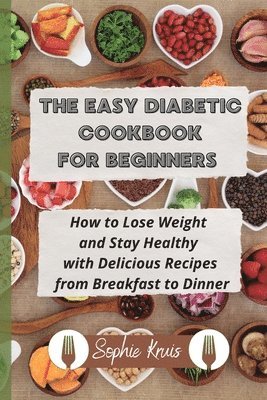 bokomslag Easy Diabetic Cookbook for Beginners