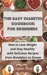 bokomslag Easy Diabetic Cookbook for Beginners