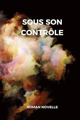 Sous son Contrôle: L'inspecteur Becker et le maître de la Manipulation Mentale. Un roman policier. 1