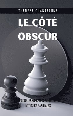 Le Côté Obscur: Jeux dangereux et mystères dans un roman policier captivant 1