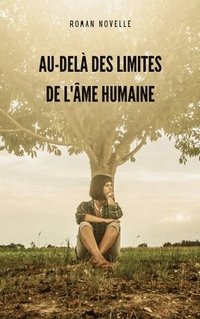 bokomslag Au-del Des Limites de l'me Humaine