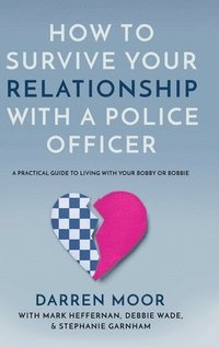 bokomslag How To Survive Your Relationship With A Police Officer