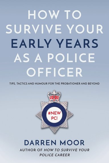 bokomslag How To Survive Your Early Years As A Police Officer