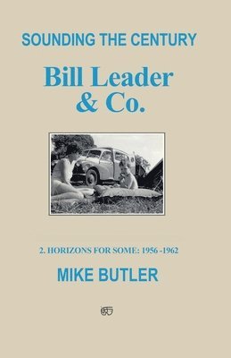 Mike Butler - Sounding the Century: Bill Leader & Co - Book 2, Häftad