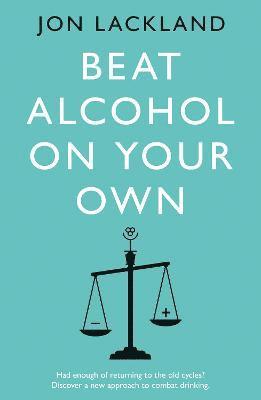 Beat alcohol on your own 1