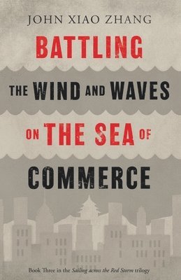 Battling the Wind and Waves on the Sea of Commerce 1
