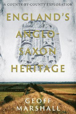 Englands Anglo-Saxon Heritage 1