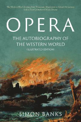 bokomslag Opera: The Autobiography of the Western World (Illustrated Edition)
