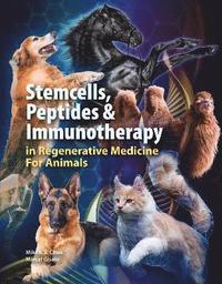 bokomslag Stemcells, Peptides & Immunotherapy in Regenerative Medicine For Animals