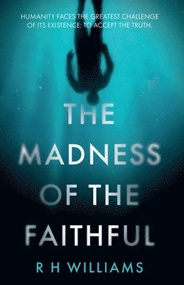 The Madness of the Faithful 1