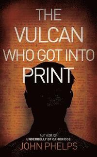 bokomslag Vulcan Who Got Into Print