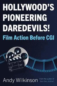 bokomslag Hollywoods Pioneering Daredevils!