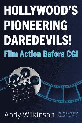 Hollywoods Pioneering Daredevils! 1