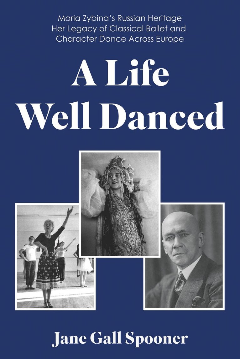 A Life Well Danced: Maria Zybinas Russian Heritage Her Legacy of Classical Ballet and Character Dance Across Europe 1