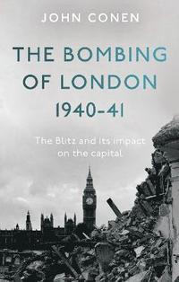 bokomslag Bombing of London 1940-41: The Blitz and its impact on the capital