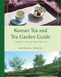 bokomslag Korean Tea and Tea Garden Guide