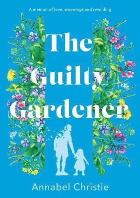 The Guilty Gardener 1