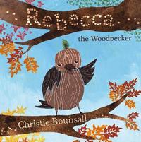 bokomslag Rebecca the Woodpecker