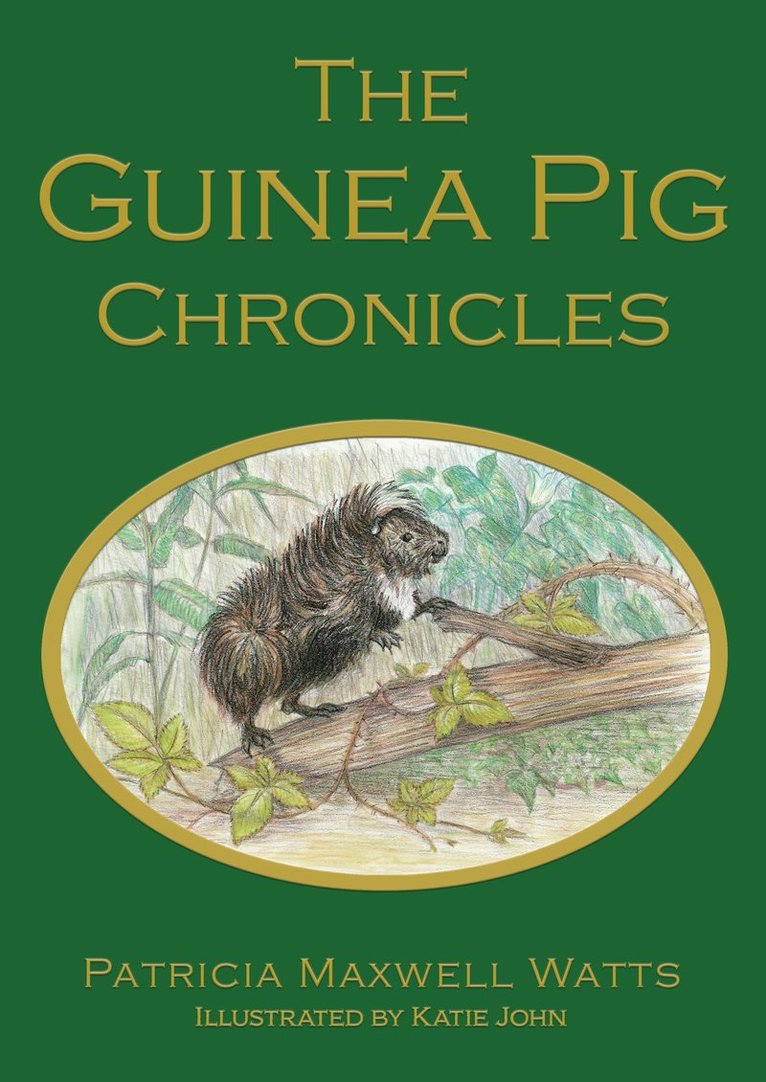 Patricia Maxwell Watts - Guinea Pig Chronicles, Inbunden