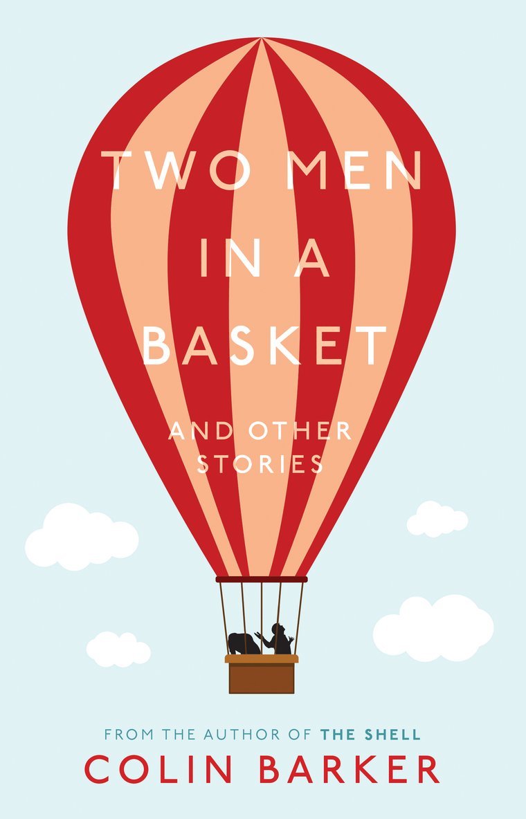 Colin Barker - Two Men in a Basket and other Stories, Häftad