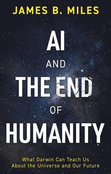 bokomslag AI and the End of Humanity