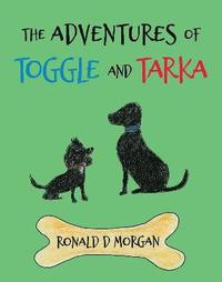 bokomslag The Adventures of Toggle and Tarka