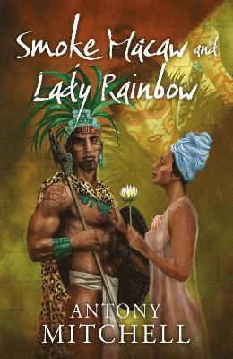 bokomslag Smoke Macaw and Lady Rainbow