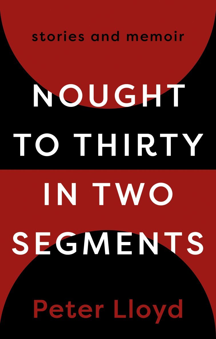 Peter Lloyd - Nought to Thirty in Two Segments, Häftad